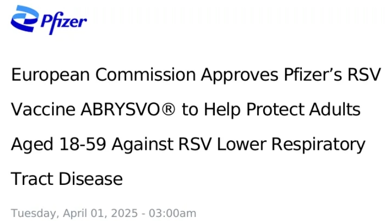 辉瑞RSV疫苗Abrysvo在欧盟获批新适应症，覆盖更广泛人群